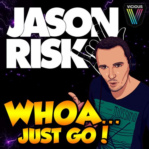 Jason Risk – Whoa, Just Go!