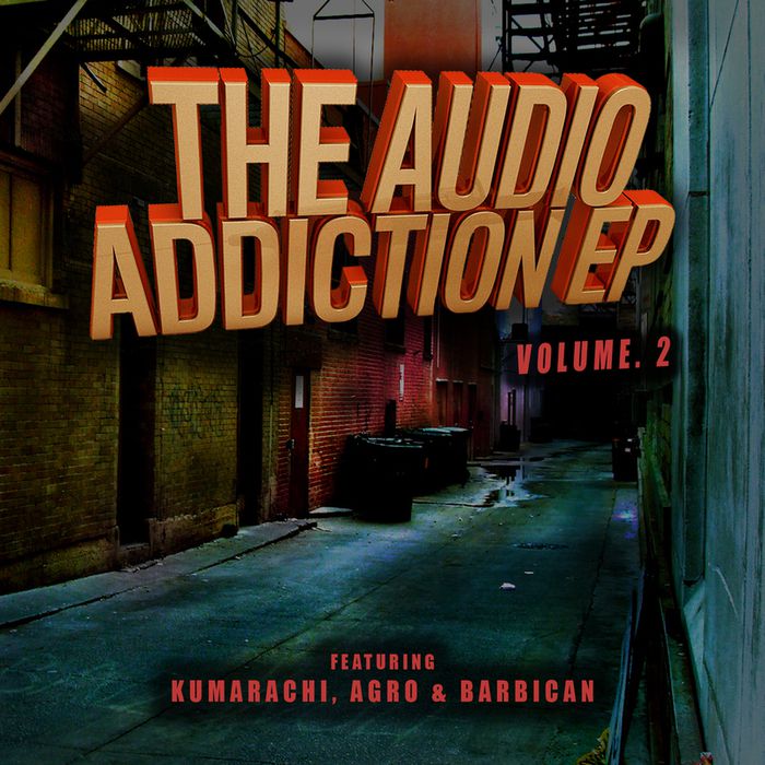 Kumarachi & Agro & Barbican – Audio Addiction Vol. 2