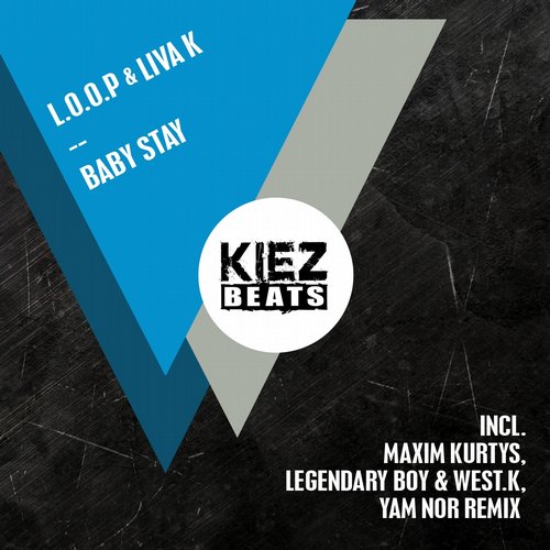 L.O.O.P & Liva K – Baby Stay