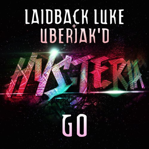 Laidback Luke & Uberjak’d – Go