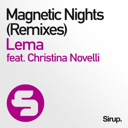 Lema Feat. Christina Novelli – Magnetic Nights (Remixes)