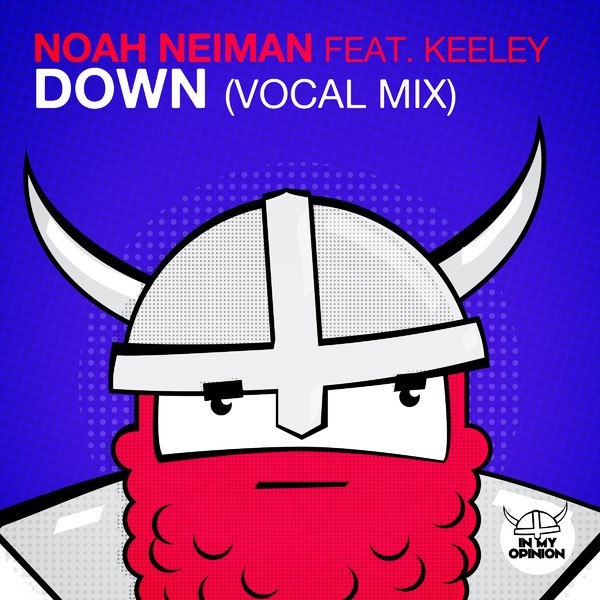 Noah Neiman feat. Keeley – Down (Vocal Mix)