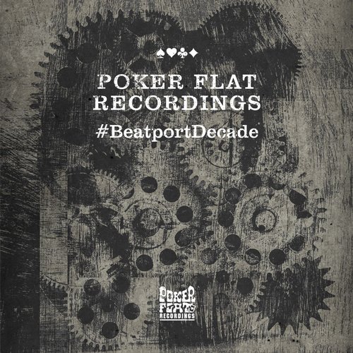 Poker Flat Recordings #Beatportdecade Tech House