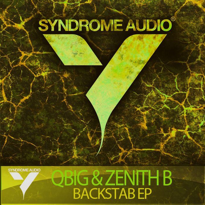 Qbig & Zenith B – Backstab EP
