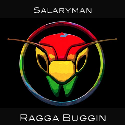 Salaryman – Ragga Buggin EP