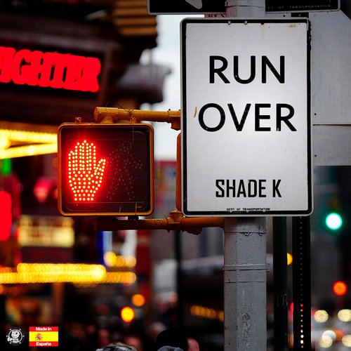 Shade K – Run Over