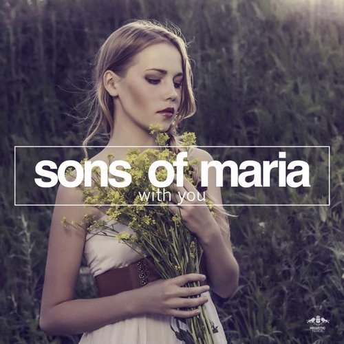 Sons Of Maria – With You