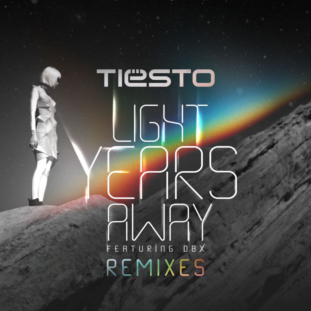 Tiesto & DBX – Light Years Away (The Remixes)