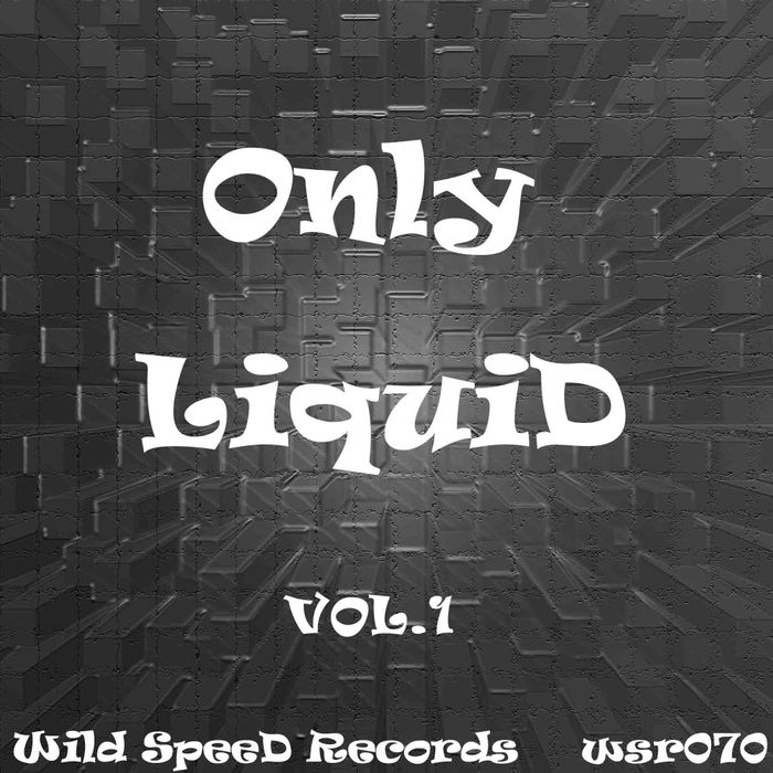 Wild SpeeD – Only Liquid Vol .1