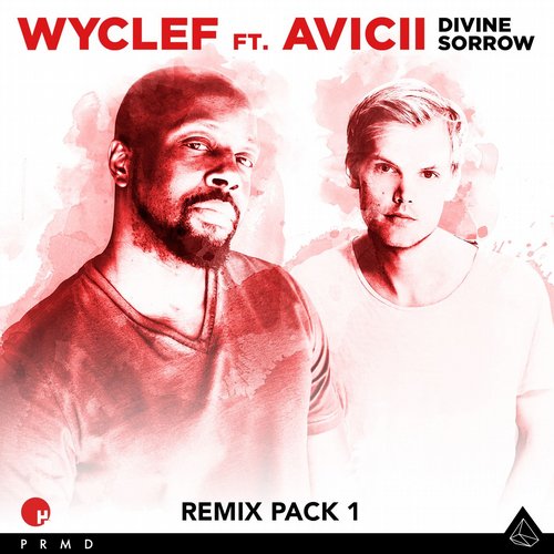 Wyclef Jean & Avicii – Divine Sorrow Remix Pack 1