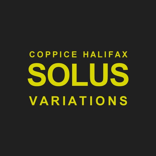 Coppice Halifax – Solus Variations