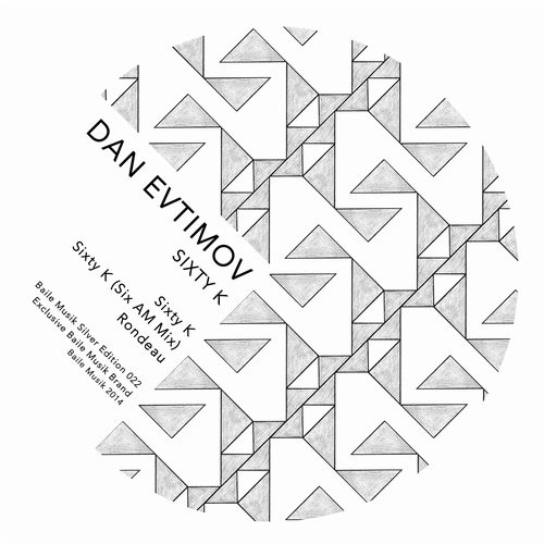 Dan Evtimov – Sixty K