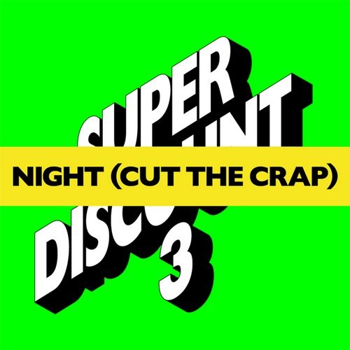 Etienne De Crecy – Night (Cut The Crap)