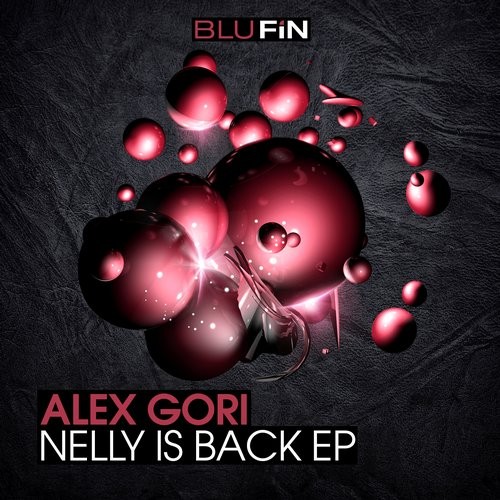 Alex Gori – Nelly Is Back EP