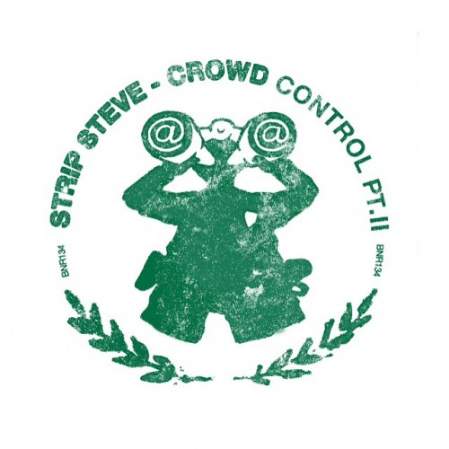 Strip Steve – Crowd Control, Pt. II