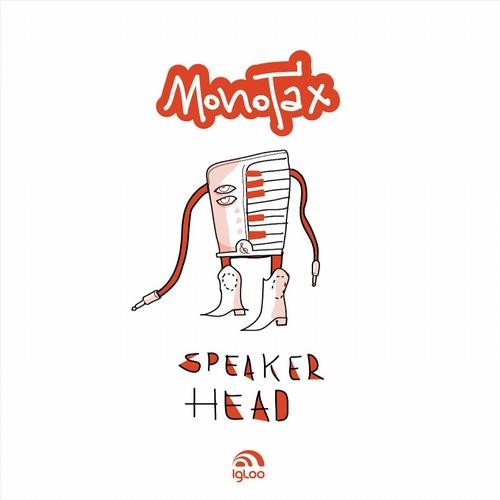 Monotax – Speaker Head EP