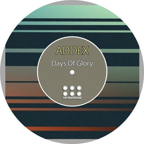 Addex – Days of Glory