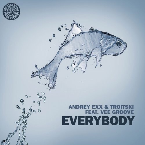 Andrey Exx, Troitski, Vee Groove – Everybody