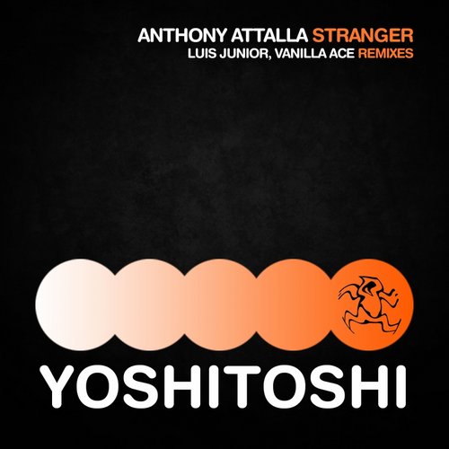 Anthony Attalla – Stranger (Remixes)