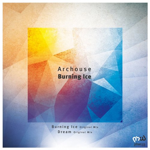 ArcHouse – Burning Ice / Dream