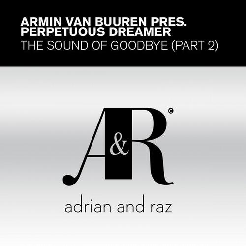 Armin van Buuren Pres. Perpetuous Dreamer – The Sound Of Goodbye Part 2