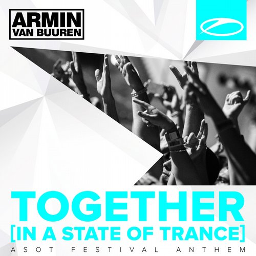 Armin van Buuren – Together (In A State of Trance) [A State Of Trance Festival Anthem]