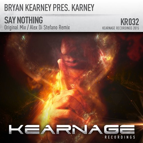 Bryan Kearney Pres. Karney – Say Nothing