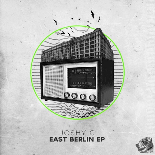 Joshy C – East Berlin EP