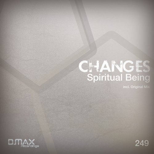 Changes – Spiritual Being