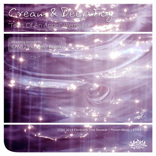 Cream & Deep Fog – Tears of an Angel (Remixes)