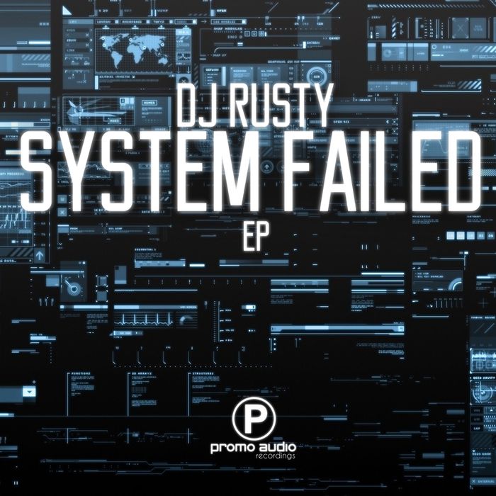 DJ Rusty – System Failed