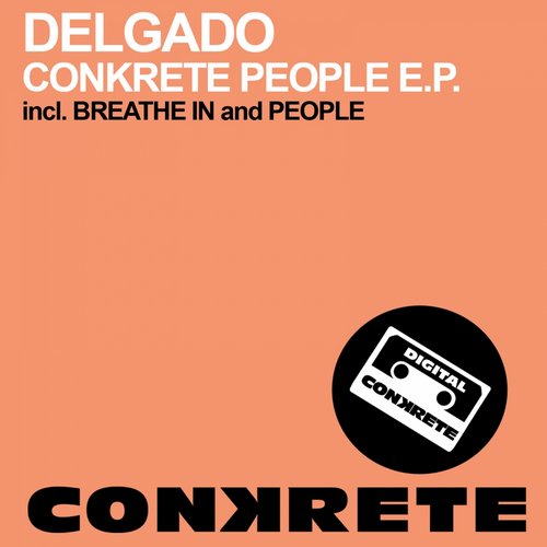 Delgado – Conkrete People E.P.