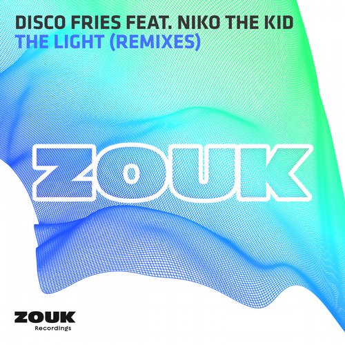 Disco Fries Feat. Niko The Kid – The Light – Remixes