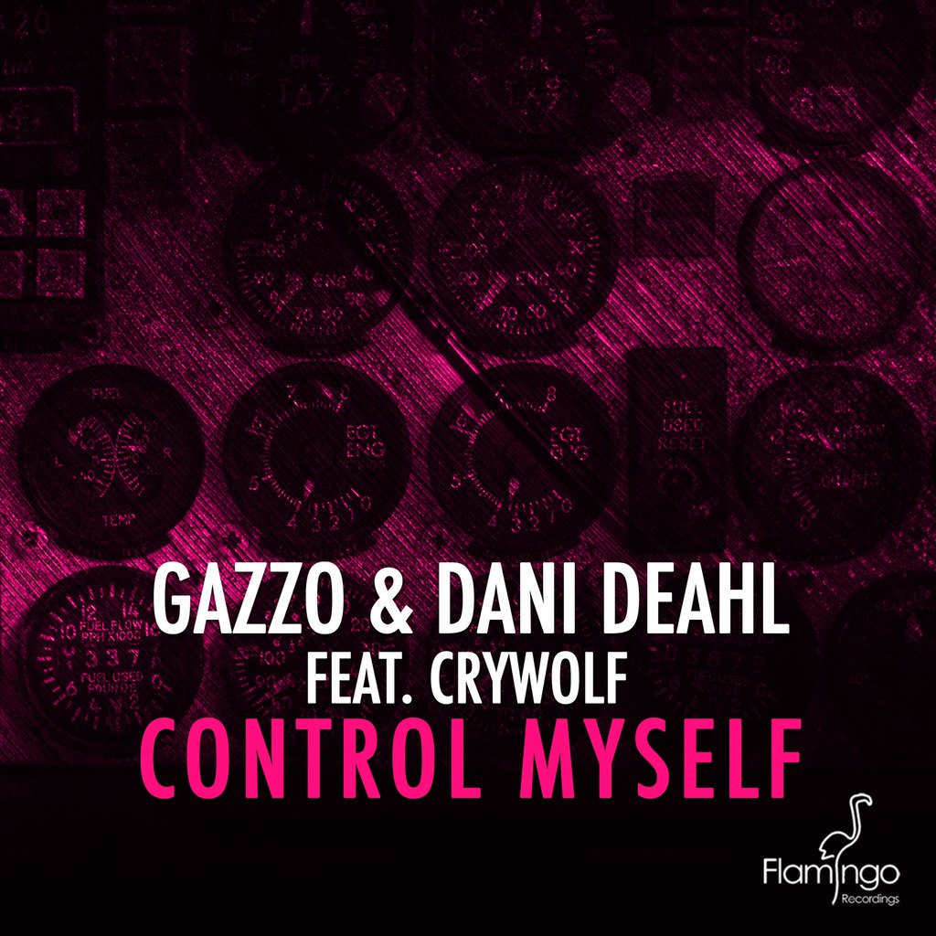 Gazzo & Dani Deahl feat. Crywolf – Control Myself