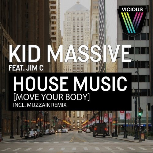 Kid Massive – House Music (Move Your Body)