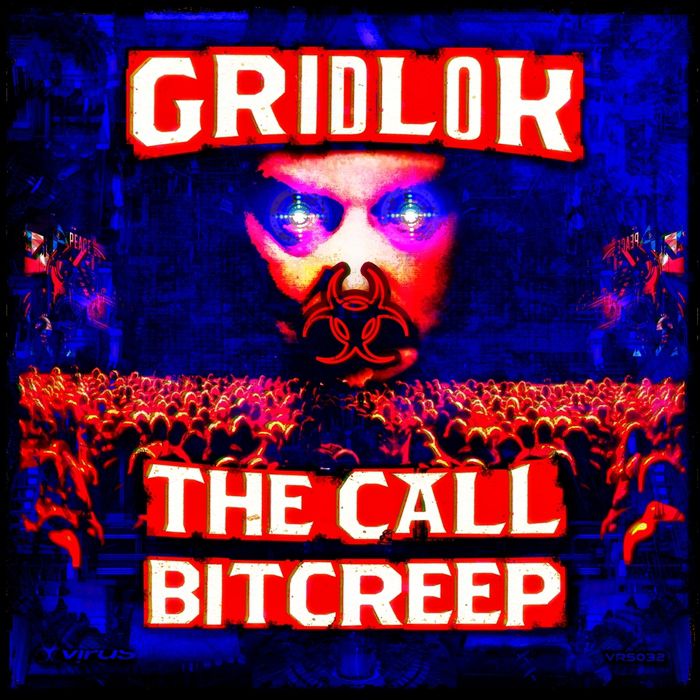 Gridlok – The Call / Bitcreep