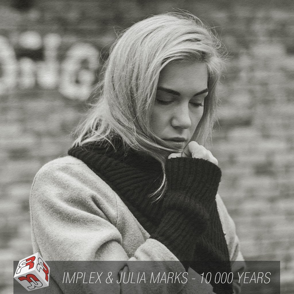 Implex & Julia Marks – 10000 Years