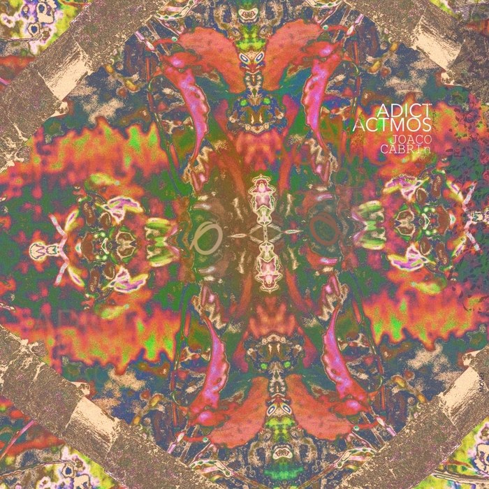 Joaco Cabrin – Adict Actmos