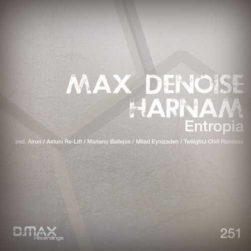 Max Denoise & Harnam – Entropia