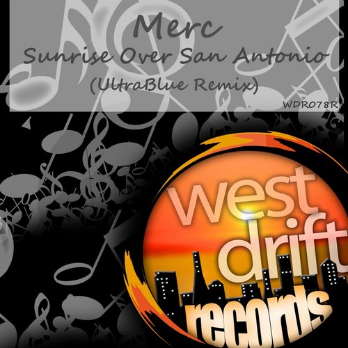 Merc – Sunrise Over San Antonio (UltraBlue Remix)