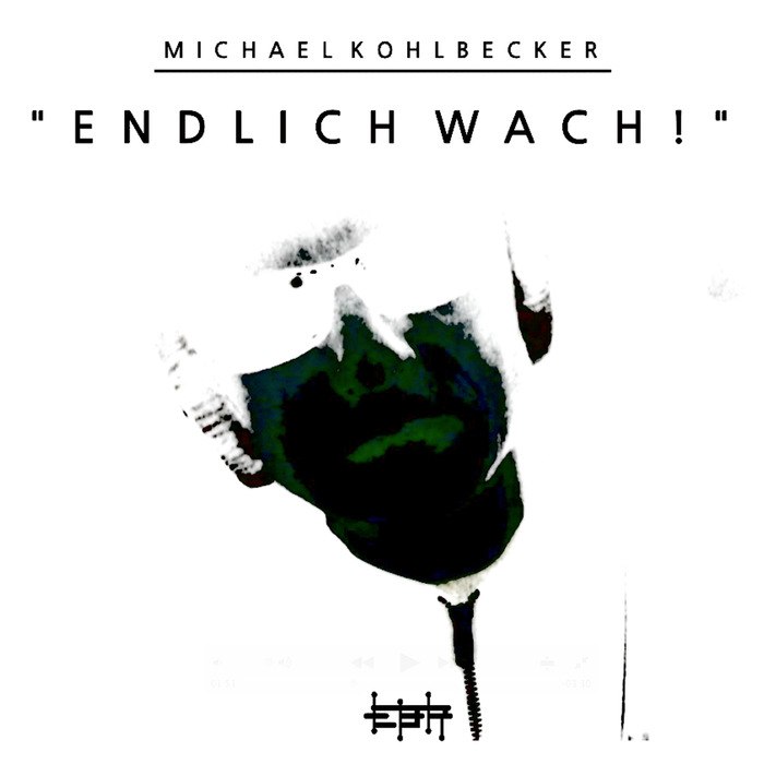 Michael Kohlbecker – Endlich Wach!