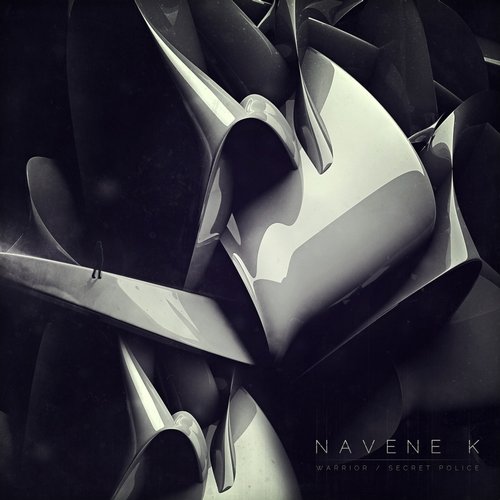 Navene K – Warrior / Secret Police