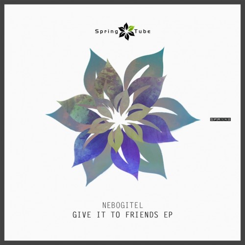 Nebogitel-Give-It-To-Me-Friends