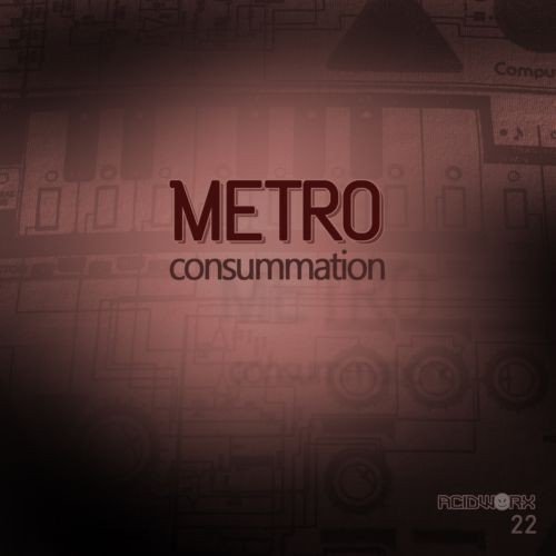 Metro – Consummation