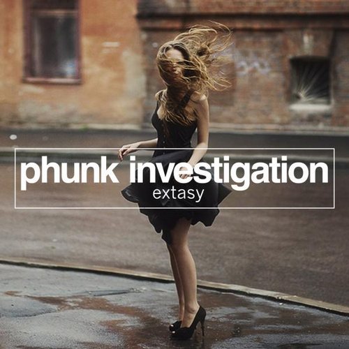 Phunk Investigation – Extasy