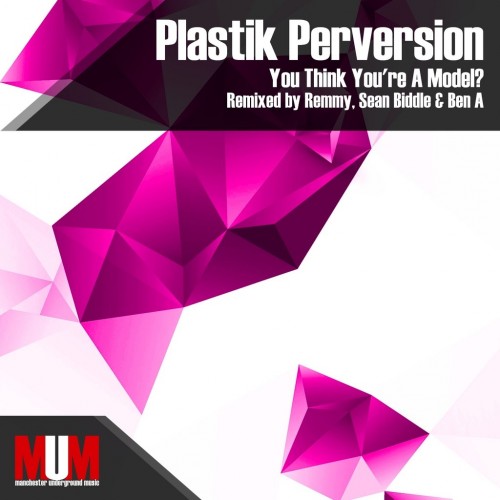 Plastik Perversion – You Think You re A Model?