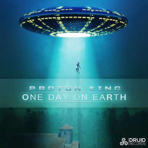 Proton King – One Day On Earth