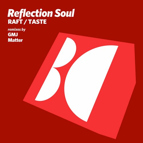 Reflection Soul – Raft / Taste