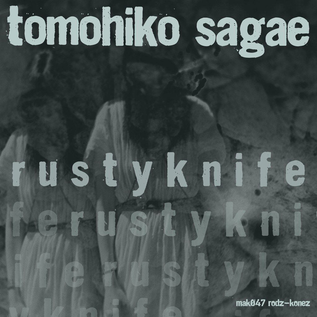 Tomohiko Sagae – Rusty Knife