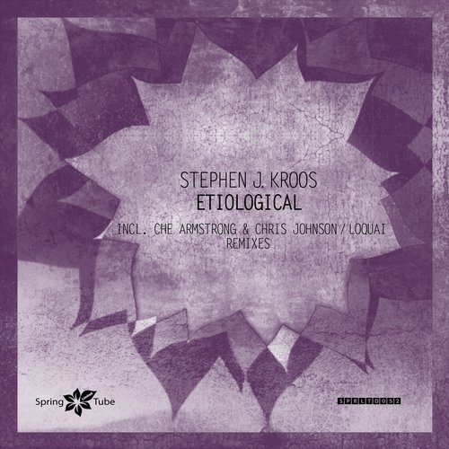 Stephen J. Kroos – Etiological